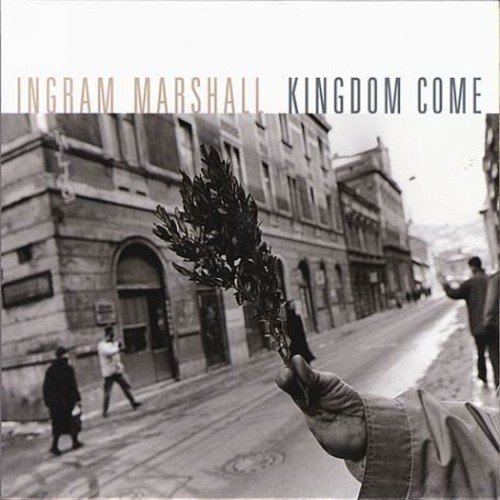 Marshall , Ingram - Kingdom Come (Hymnodic Delays / Fog Tropes II) (Dunkel, Hillier, Kronos Quartet)