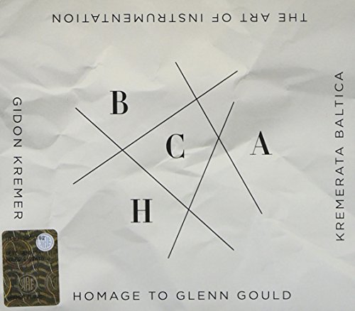 Kremer , Gidon & Kremerata Baltica - The Art of Instrumentation-Homage to Glenn Gould