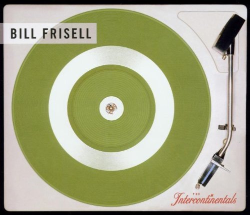 Frisell , Bill - Intercontinentals