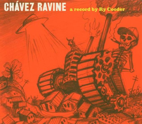 Cooder , Ry - Chavez ravine