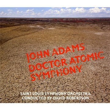 John Adams - Dr.Atomic Symphony/Guide to St