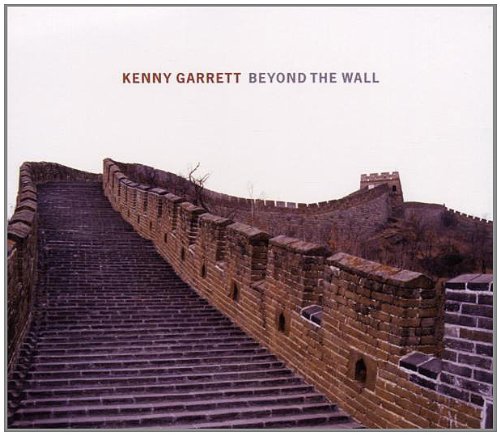Kenny Garrett - Beyond the Wall