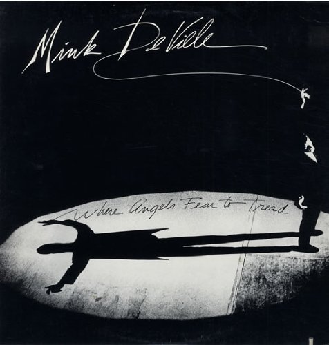 Mink DeVille - Where Angels Fear To Tread (Vinyl)