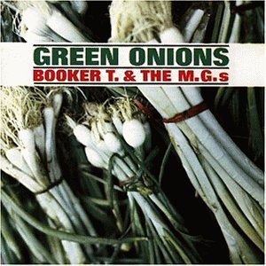 Booker T. & The M.G.'s - Green Onions