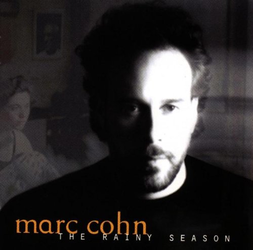 Cohn , Marc - The rainy season
