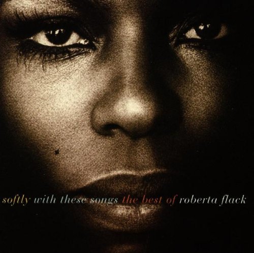 Flack , Roberta - Softly With These Songs: The Best Of Roberta Flack