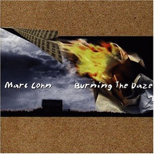 Cohn , Marc - Burning the Daze