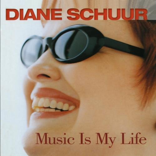 Schuur , Diane - Music Is My Life