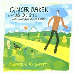 Baker , Ginger & DJ Q2O - Coward of the county