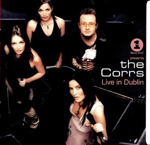 the Corrs - Vh1 Presents...Live in Dublin