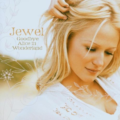 Jewel - Goodbye alice in wonderland