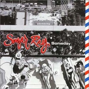 Sugar Ray - Someday (Maxi)