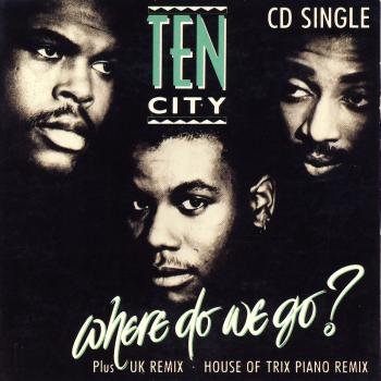 Ten City - Where Do We Go? (Maxi)