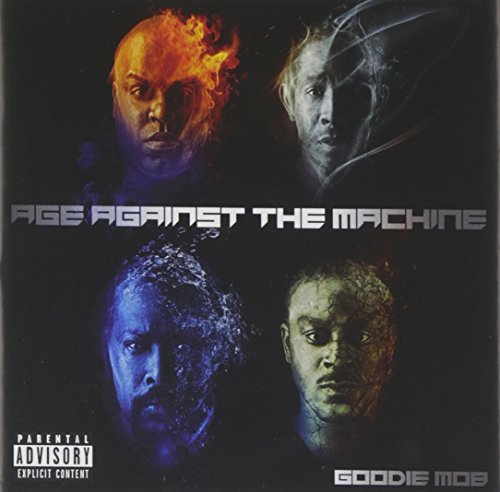 Goodie Mob - Age Against the Machine