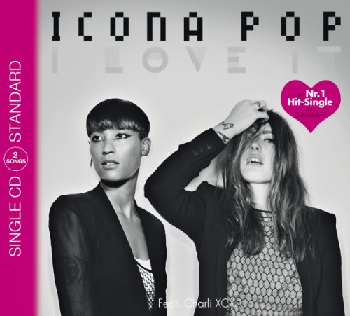 Icona Pop feat. Charli XCX - I Love It (Maxi)