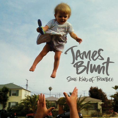 Blunt , James - Some Kind of Trouble (Limited Edition)