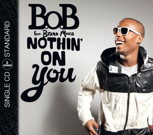 B.O.B feat. Mars , Bruno - Nothin' on You (Maxi)