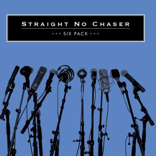 Straight No Chaser - Six Pack [Ep]