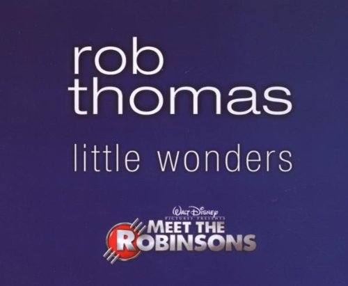 Thomas , Rob - Little Wonders (Meet The Robinsons) (Maxi)