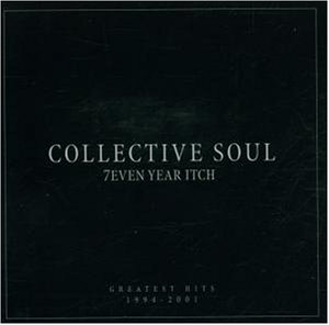 Collective Soul - 7even year itch-greatest hits 1994 - 2001