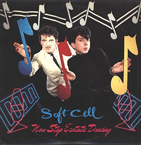 Soft Cell - Non Stop Ecstatic Dancing