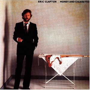 Clapton , Eric - Money and cigarettes