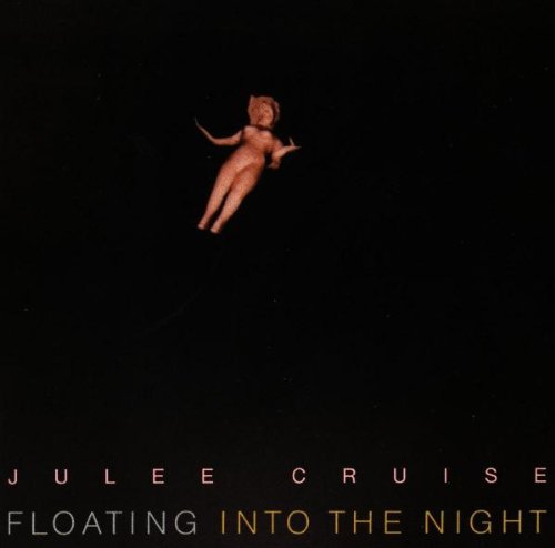 Cruise , Julee - Floating Into the Night