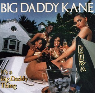 Big Daddy Kane - It S a Big Daddy Thing