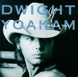 Dwight Yoakam - This Time