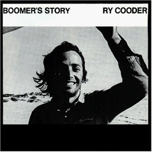 Cooder , Ry - Boomer's story