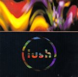 Lush - Split (UK-Import)