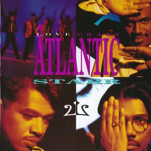 Atlantic Starr - Love Crazy