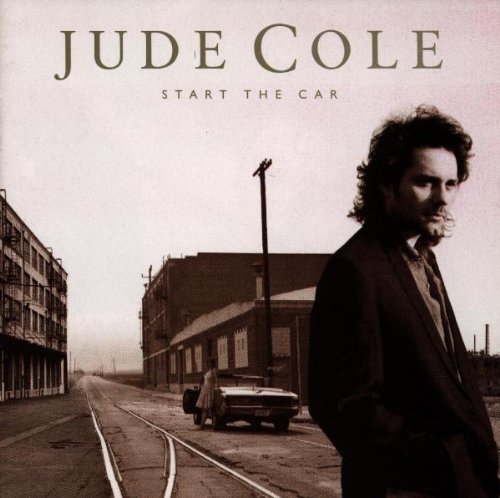 Jude Cole - Start the Car