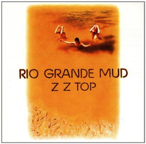 ZZ Top - Rio grande mud