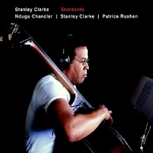 Stanley Clarke, Patrice Rushen, Ndugu Chancler - Standards