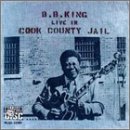 King , B.B. - Live in Cook County Jail