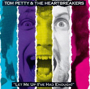 Tom Petty & the Heartbreakers - Let me up (I've had enough)