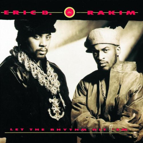 Eric B.& Rakim - Let the Rhythm Hit 'em