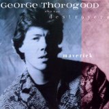 Thorogood , George - Born To Be Bad