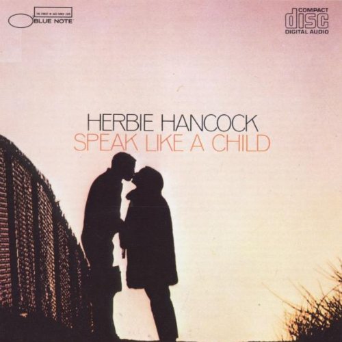 Hancock , Herbie   - Speak like a Child