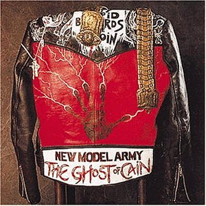 New Model Army - The ghost of cain