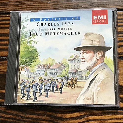 Ensemble Modern & Metzmacher , Ingo - A Portrait Of Charles Ives