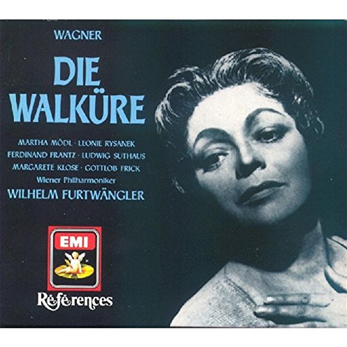 Wagner , Richard - Die Walküre (GA) (Mödl, Rysanek, Frantz, Suthaus, Klose, Frick, Furtwängler)