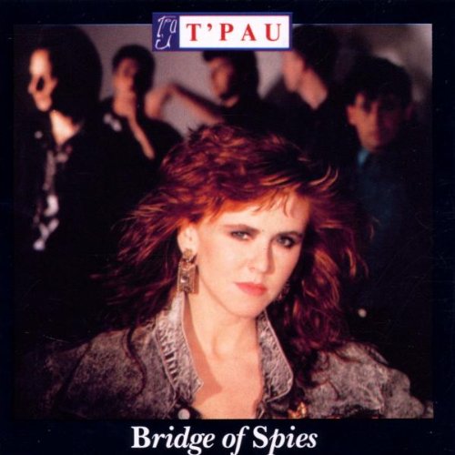 T'Pau - Bridge of Spies