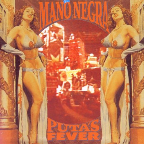 Mano Negra - Puta'S Fever