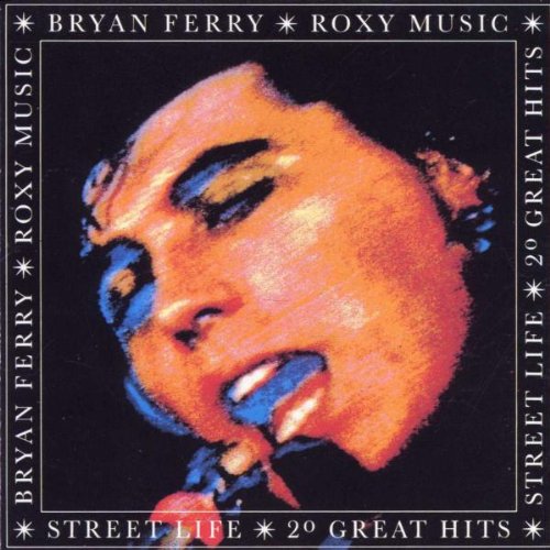 Ferry , Bryan / Roxy Music - Street Life - 20 Greatest Hits