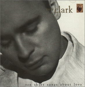 Gary Clark - Ten Short Songs