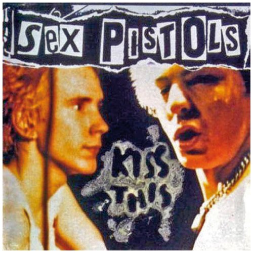 Sex Pistols - Kiss this - Greatest Hits