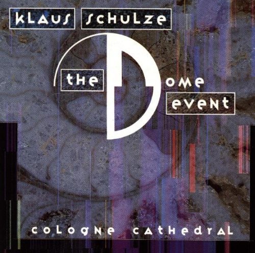 Schulze , Klaus - The Dome Event - Colone Cathedral