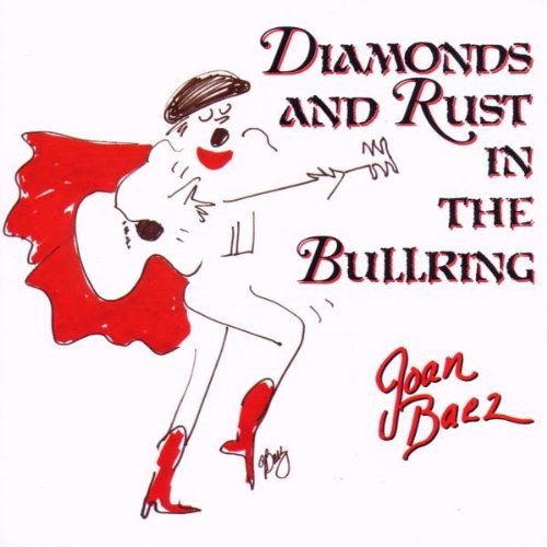 Baez , Joan - Diamonds+Rust in the Bullring